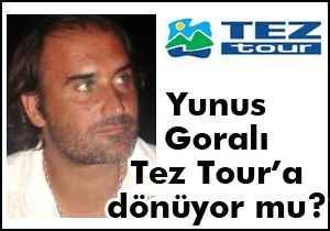 Yunus Goralı Tez Tour'a dönüyor mu?